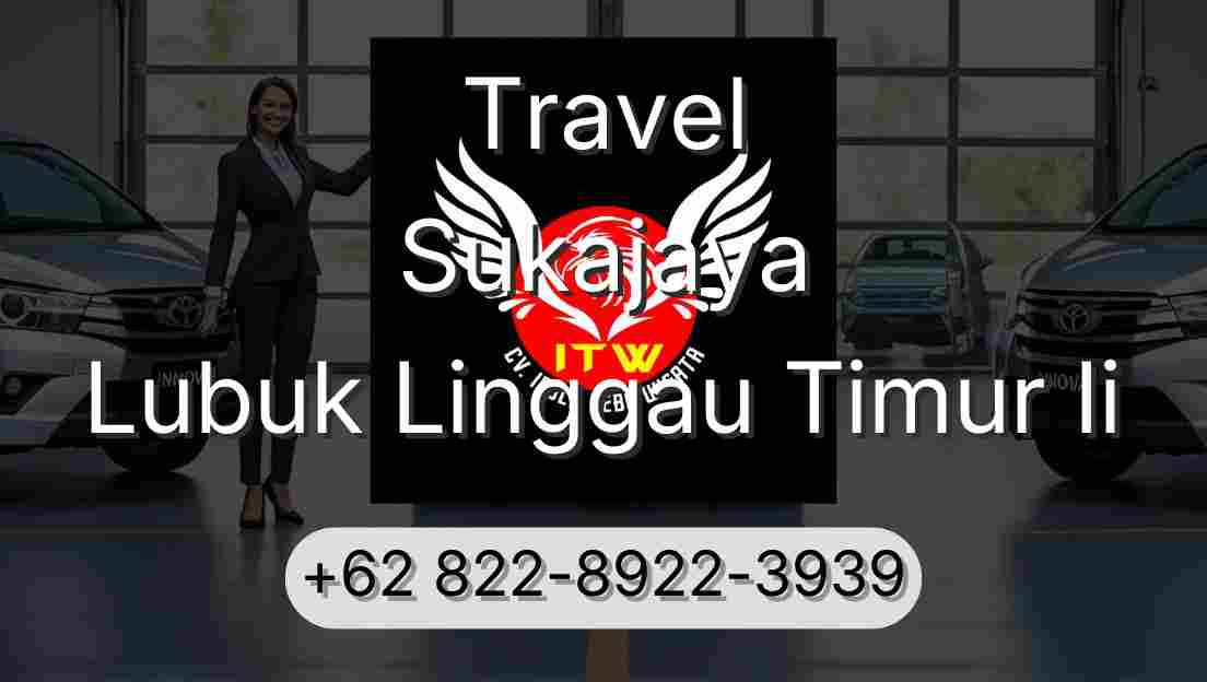 Travel Sukajaya Lubuk Linggau Timur Ii