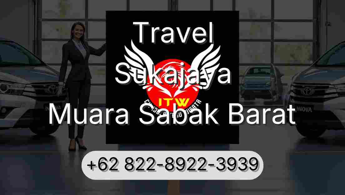 Travel Sukajaya Muara Sabak Barat