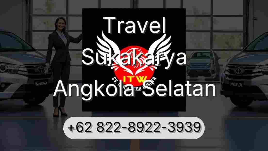 Travel Sukakarya Angkola Selatan