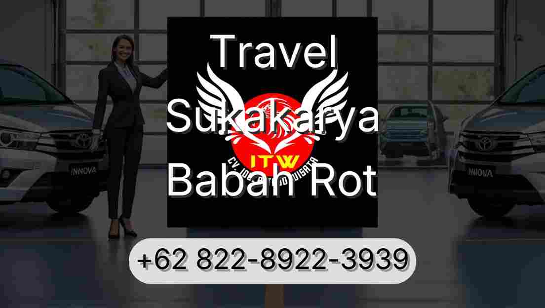Travel Sukakarya Babah Rot