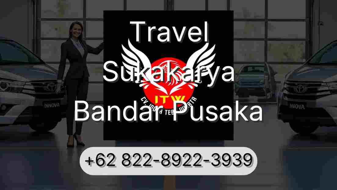 Travel Sukakarya Bandar Pusaka