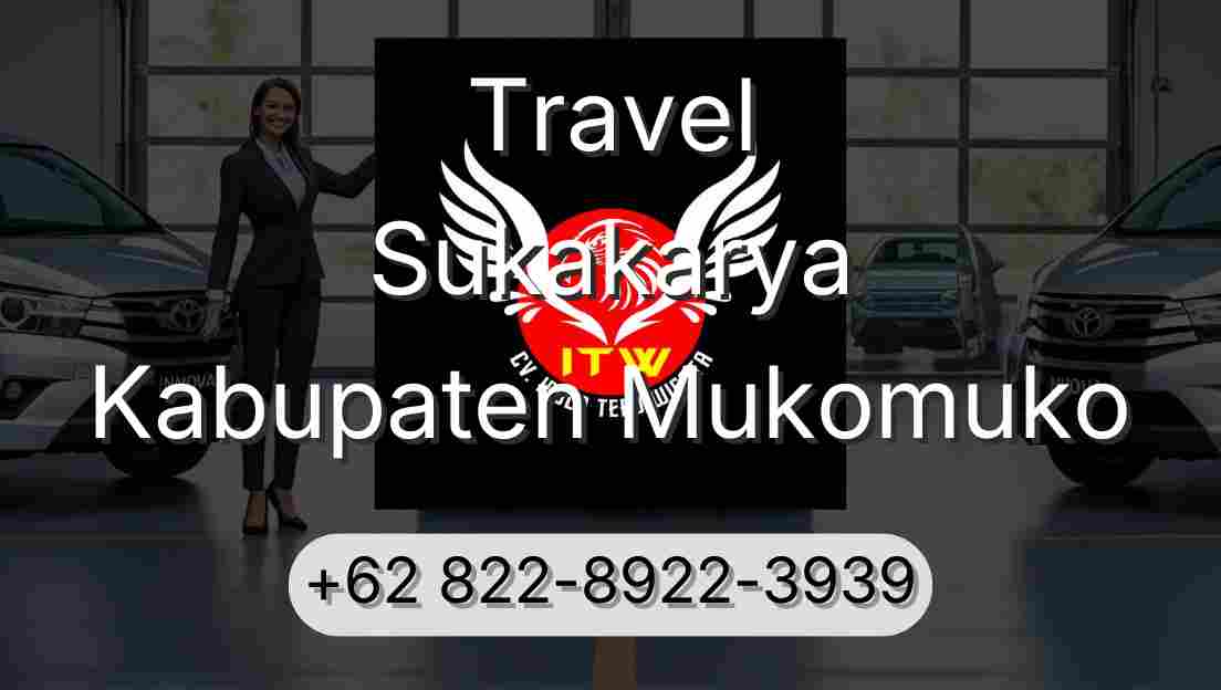 Travel Sukakarya Kabupaten Mukomuko