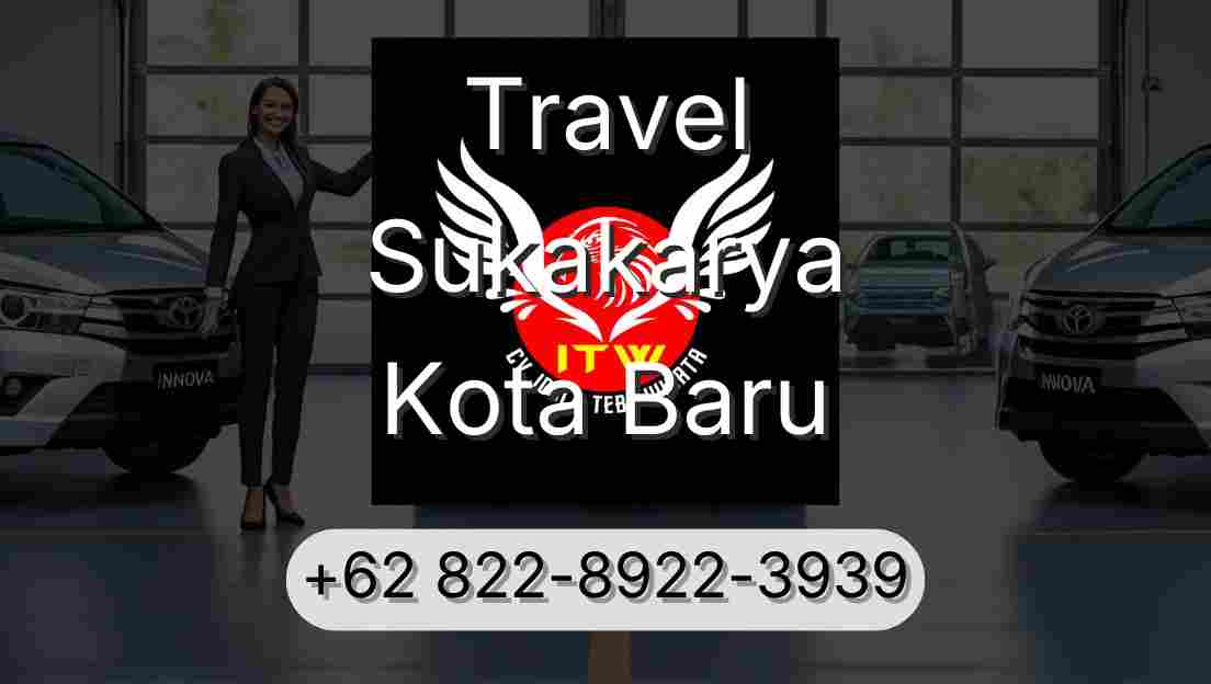 Travel Sukakarya Kota Baru