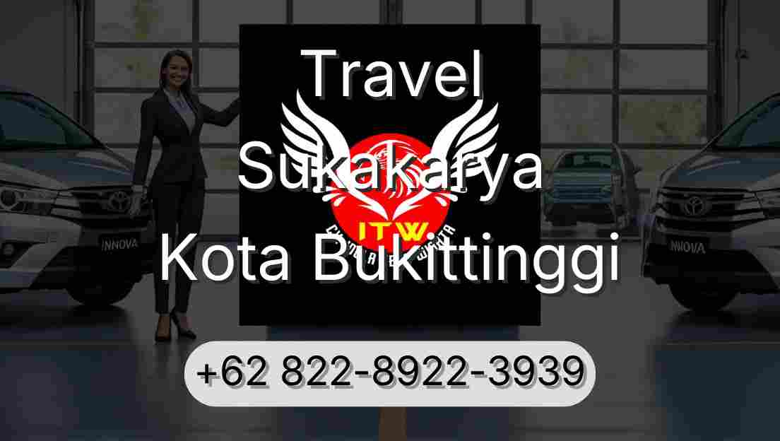 Travel Sukakarya Kota Bukittinggi