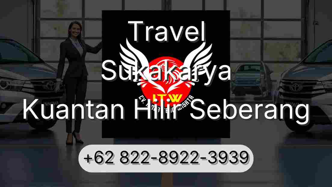 Travel Sukakarya Kuantan Hilir Seberang