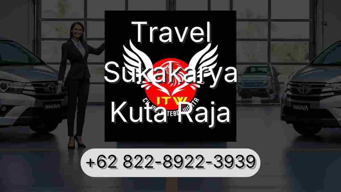 Travel Sukakarya Kuta Raja