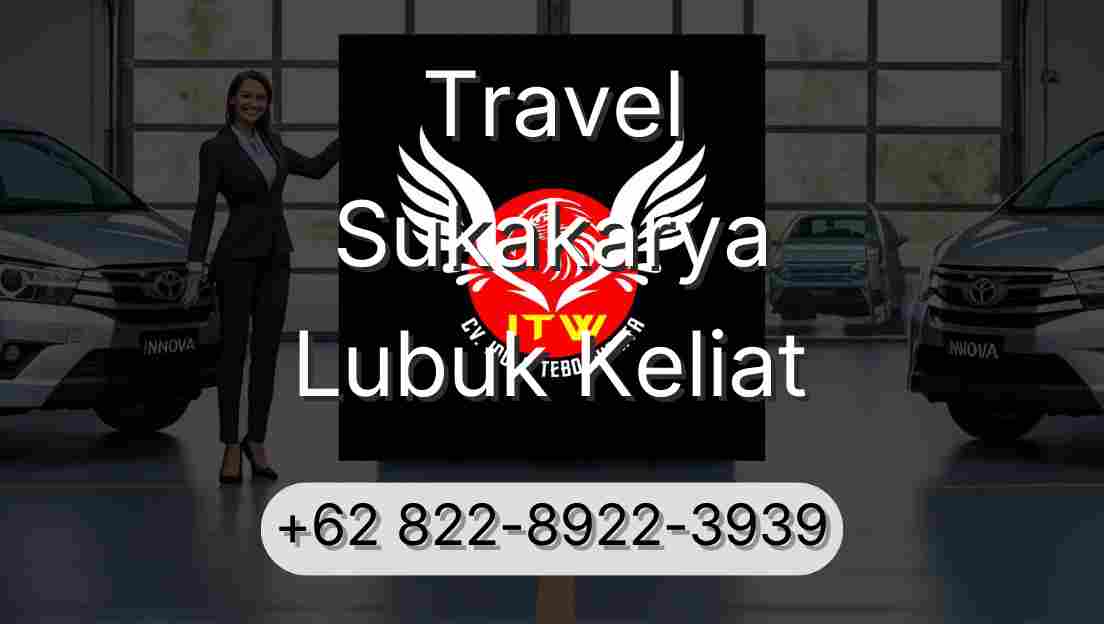 Travel Sukakarya Lubuk Keliat