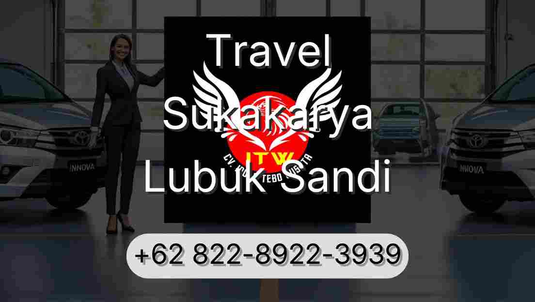 Travel Sukakarya Lubuk Sandi