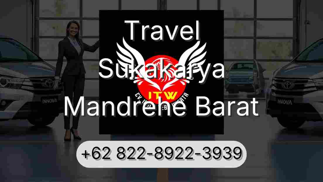 Travel Sukakarya Mandrehe Barat