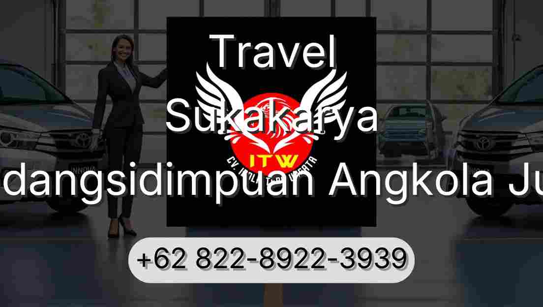 Travel Sukakarya Padangsidimpuan Angkola Julu