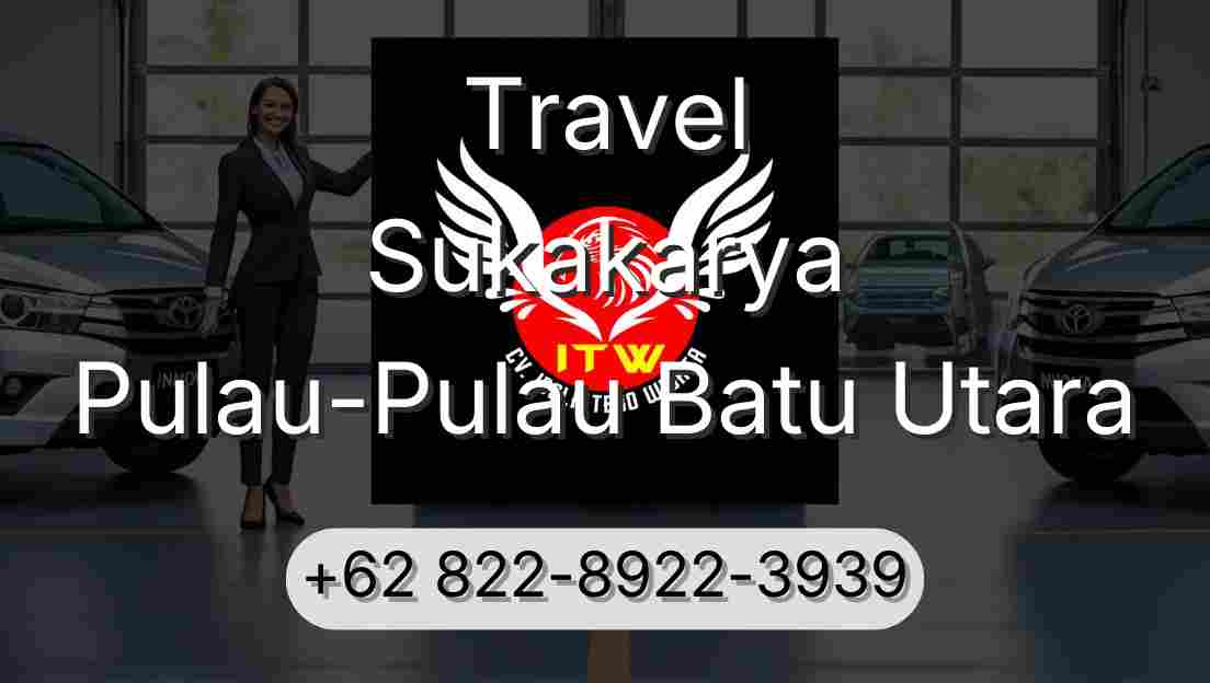 Travel Sukakarya Pulau-Pulau Batu Utara