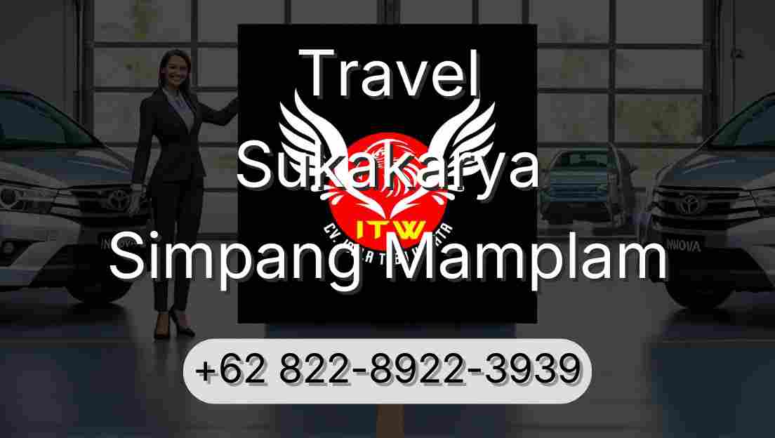 Travel Sukakarya Simpang Mamplam