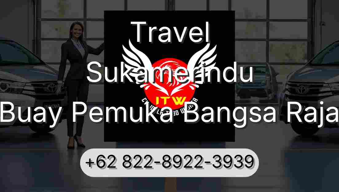 Travel Sukamerindu Buay Pemuka Bangsa Raja