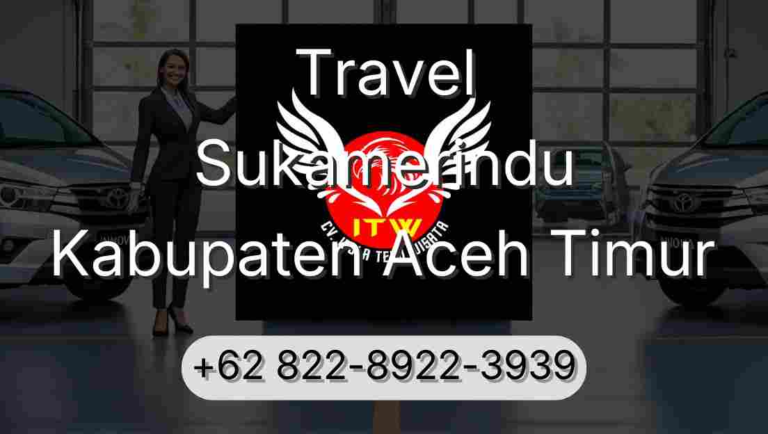 Travel Sukamerindu Kabupaten Aceh Timur