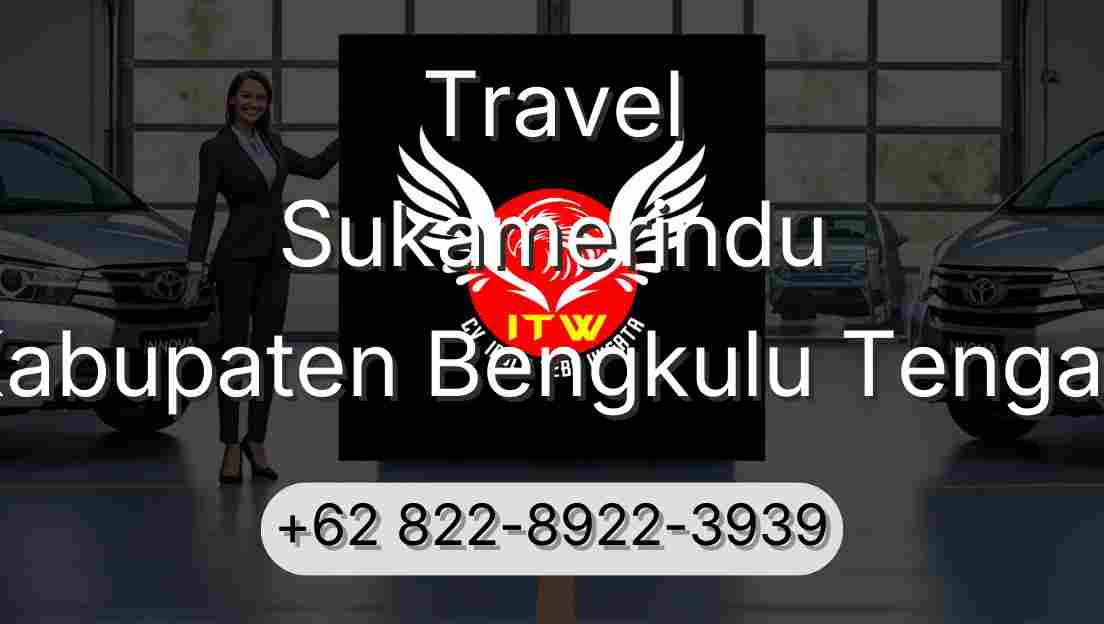 Travel Sukamerindu Kabupaten Bengkulu Tengah