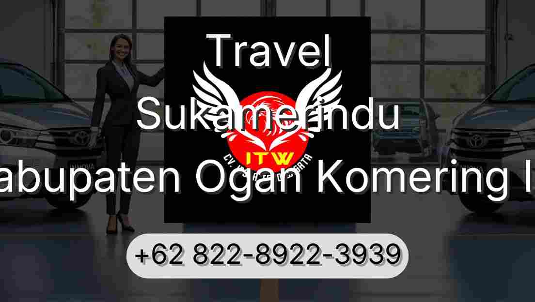 Travel Sukamerindu Kabupaten Ogan Komering Ilir