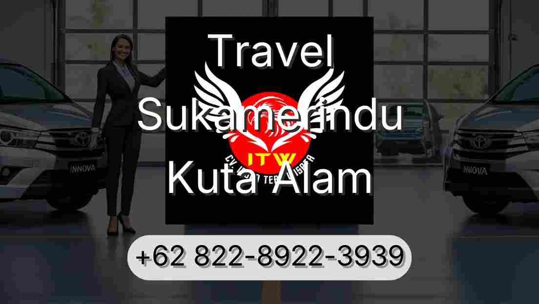 Travel Sukamerindu Kuta Alam