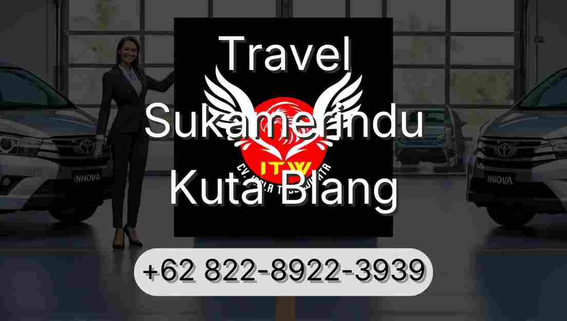 Travel Sukamerindu Kuta Blang