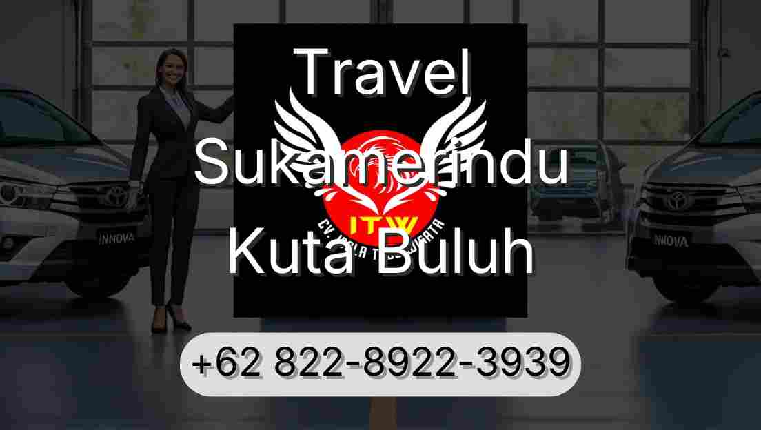 Travel Sukamerindu Kuta Buluh