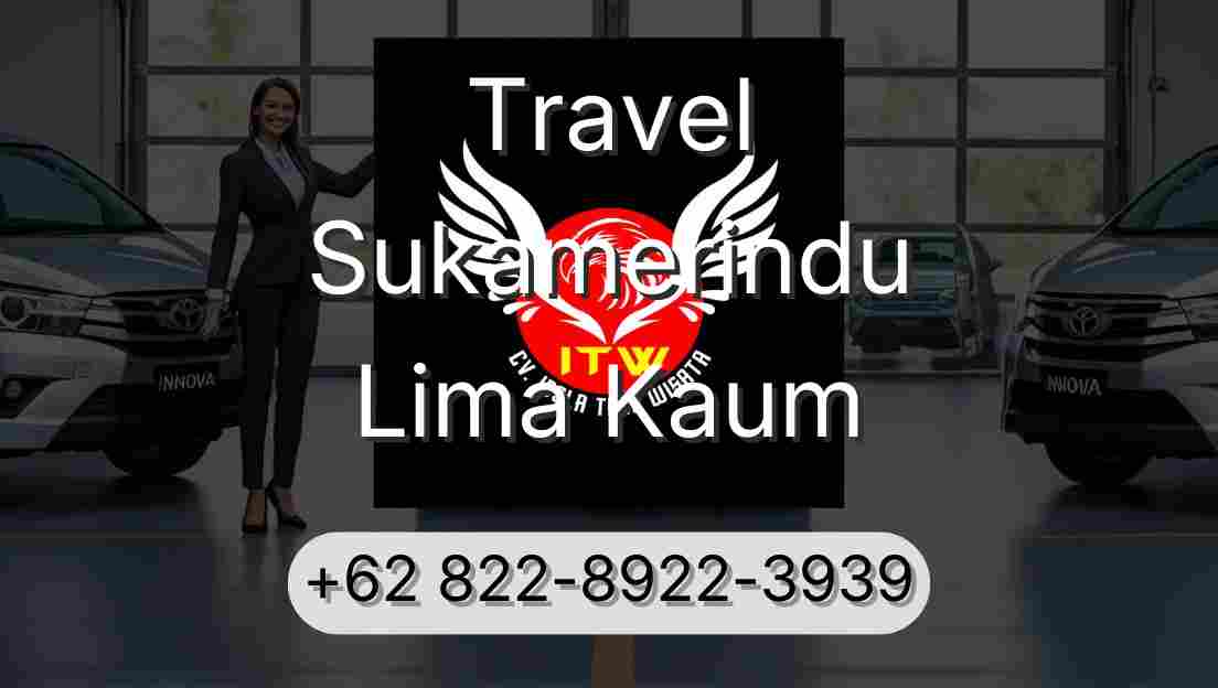 Travel Sukamerindu Lima Kaum