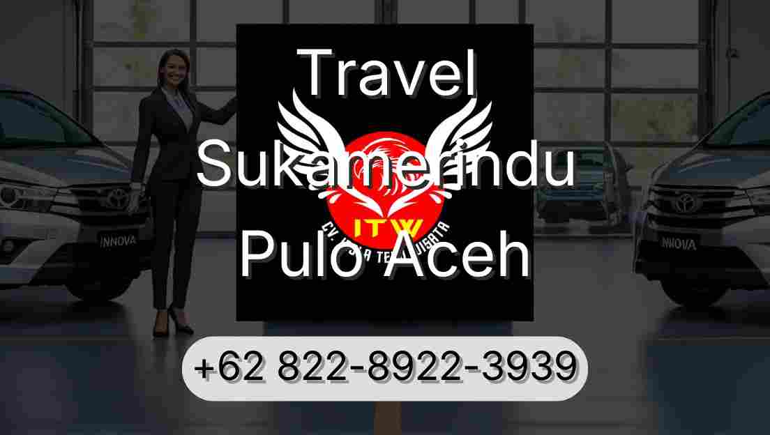 Travel Sukamerindu Pulo Aceh