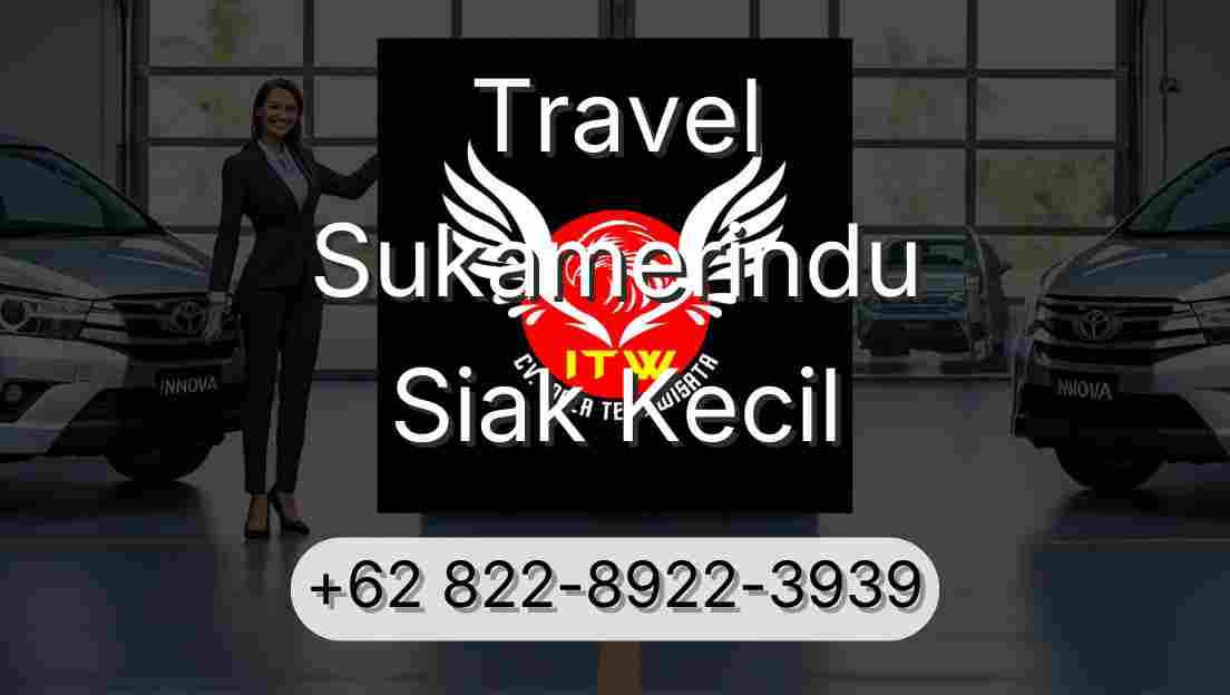 Travel Sukamerindu Siak Kecil