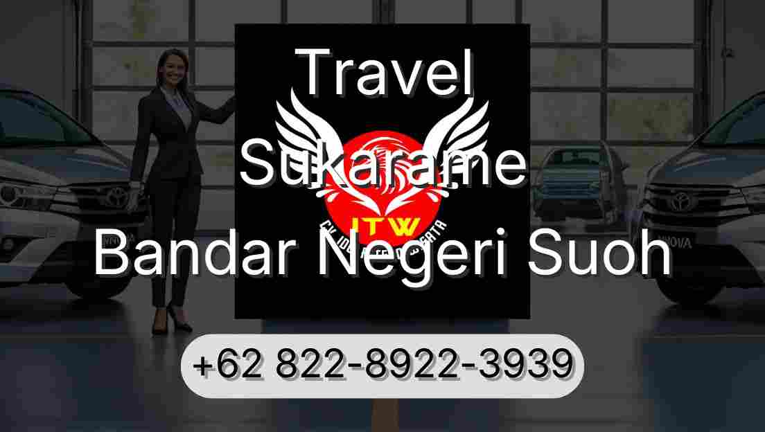 Travel Sukarame Bandar Negeri Suoh
