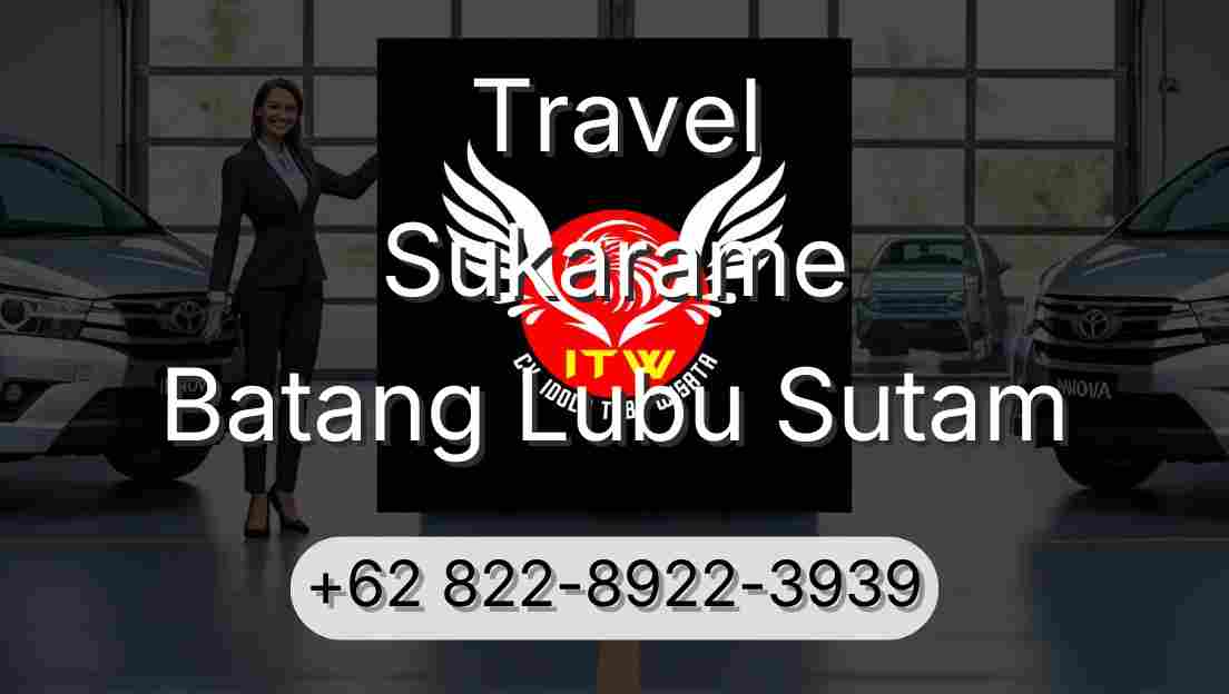 Travel Sukarame Batang Lubu Sutam