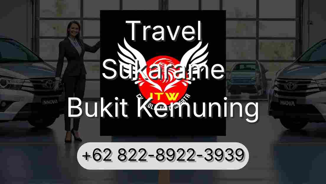 Travel Sukarame Bukit Kemuning
