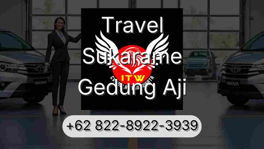 Travel Sukarame Gedung Aji