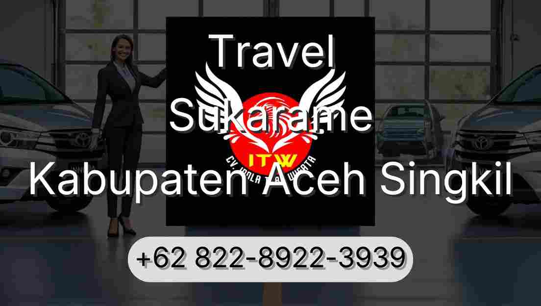 Travel Sukarame Kabupaten Aceh Singkil