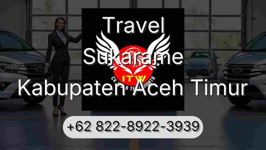 Travel Sukarame Kabupaten Aceh Timur