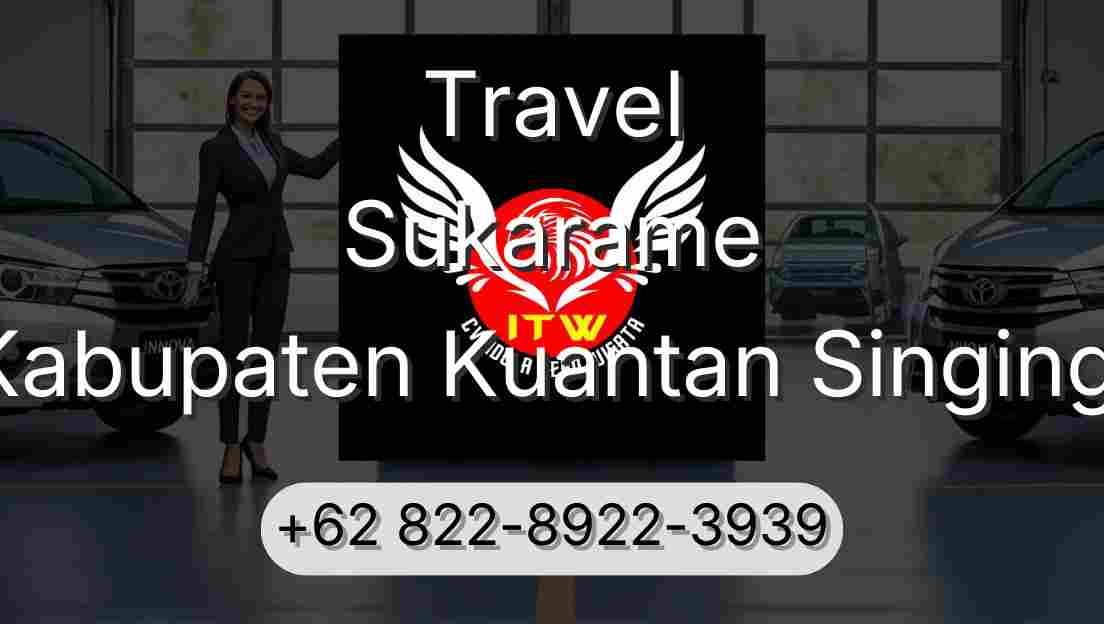 Travel Sukarame Kabupaten Kuantan Singingi