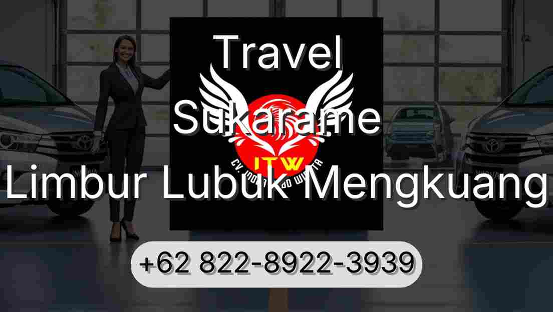 Travel Sukarame Limbur Lubuk Mengkuang