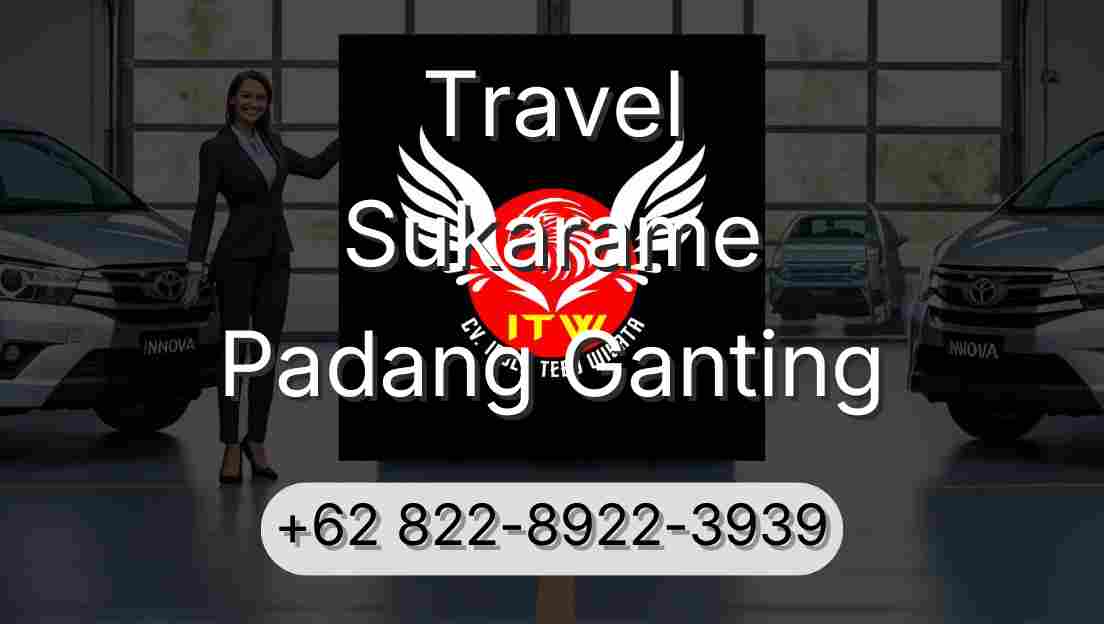 Travel Sukarame Padang Ganting