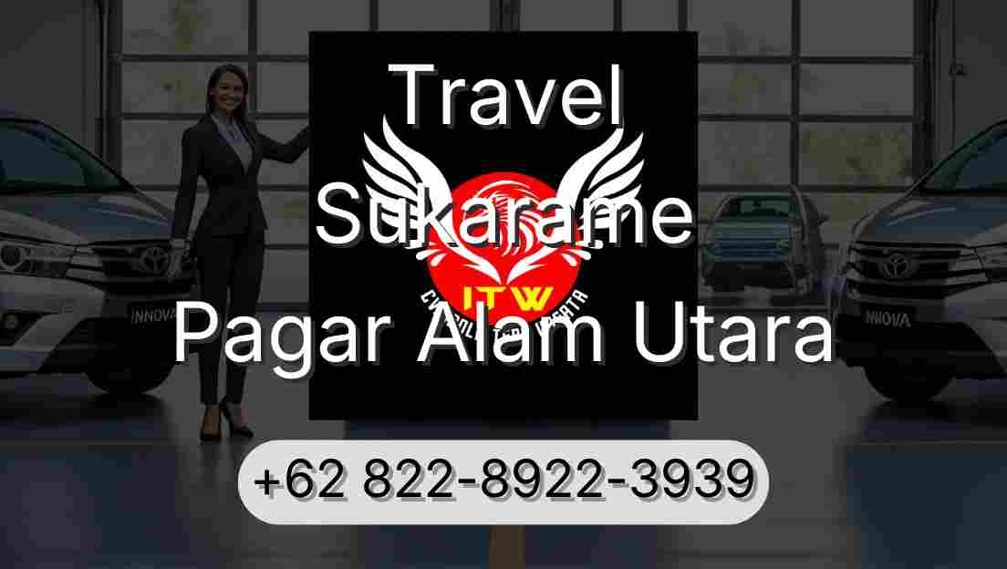 Travel Sukarame Pagar Alam Utara