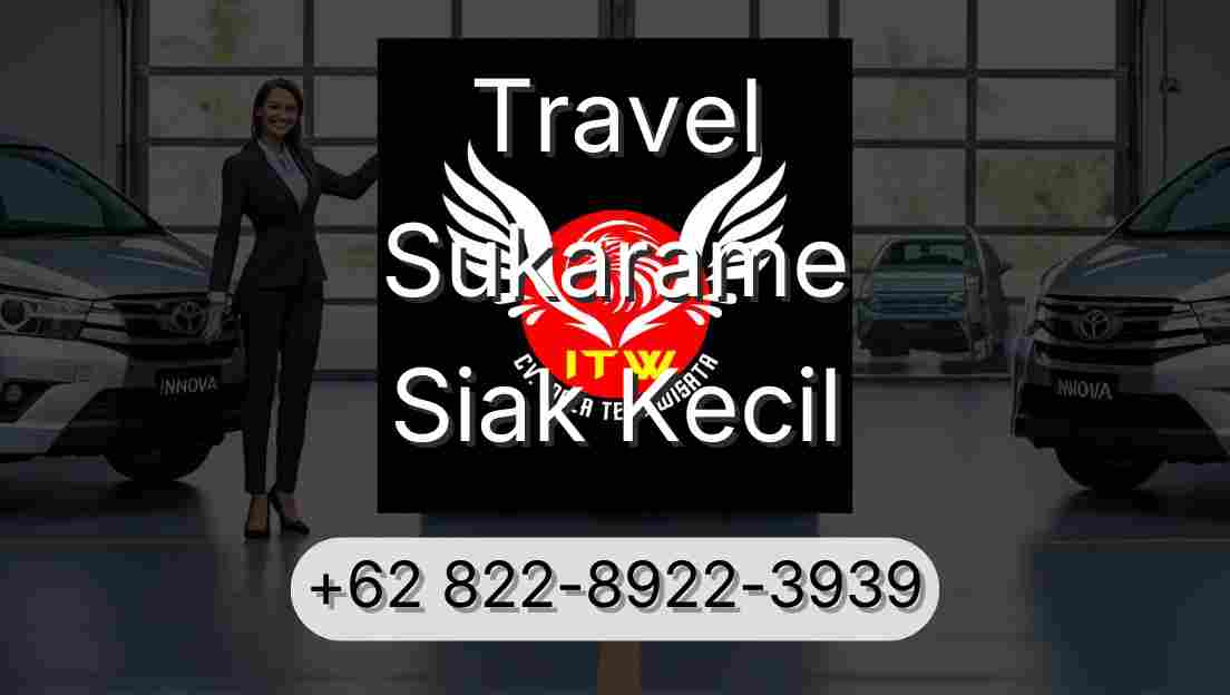 Travel Sukarame Siak Kecil