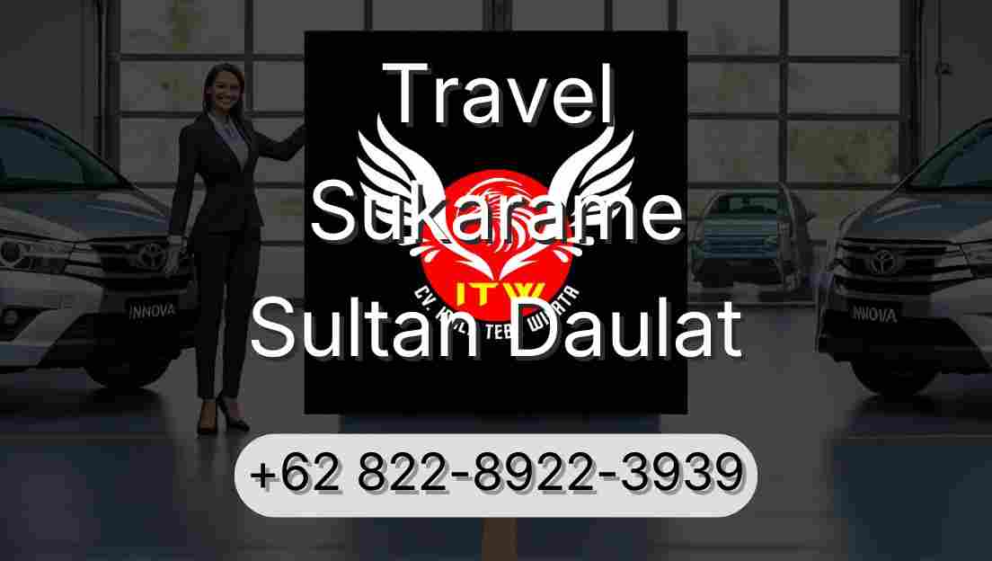 Travel Sukarame Sultan Daulat