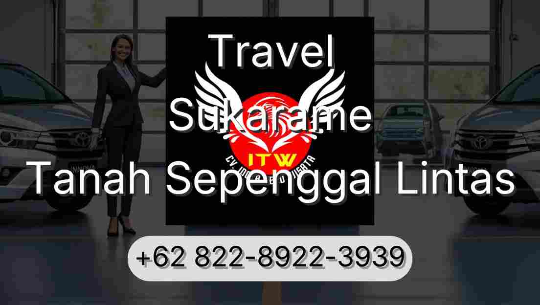 Travel Sukarame Tanah Sepenggal Lintas