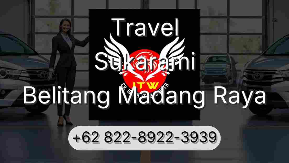 Travel Sukarami Belitang Madang Raya