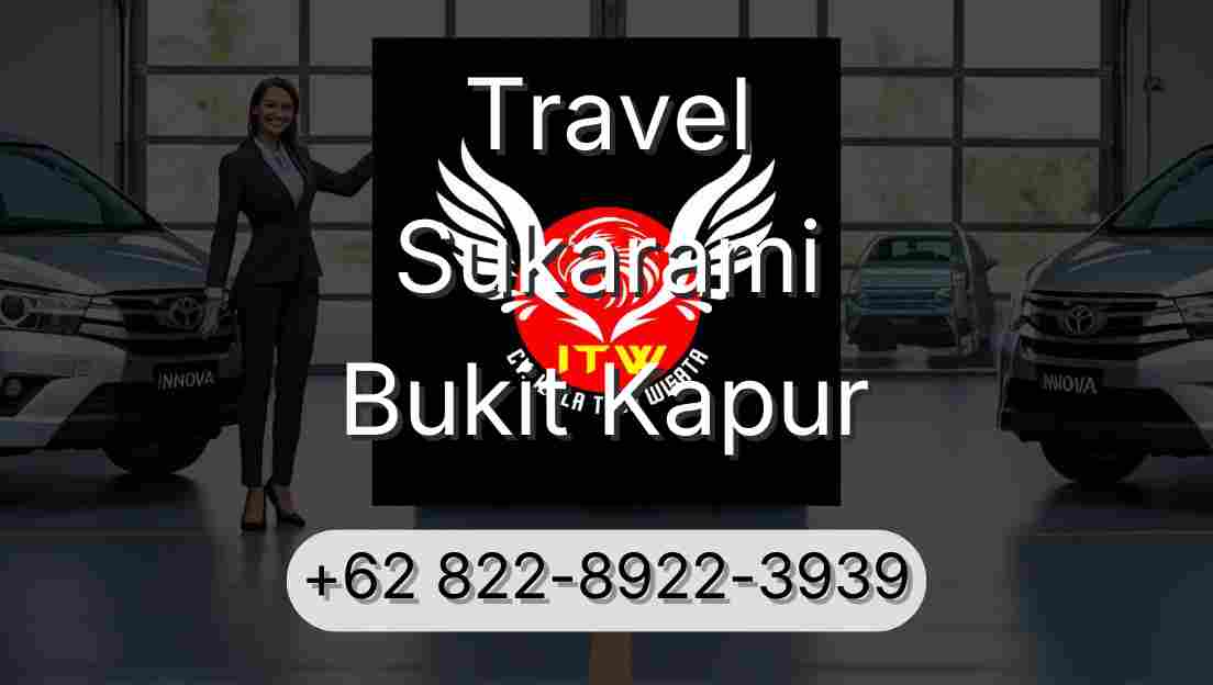Travel Sukarami Bukit Kapur