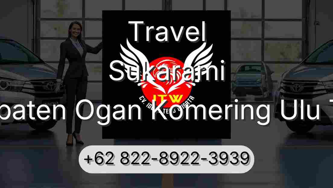 Travel Sukarami Kabupaten Ogan Komering Ulu Timur