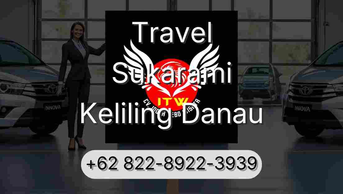 Travel Sukarami Keliling Danau