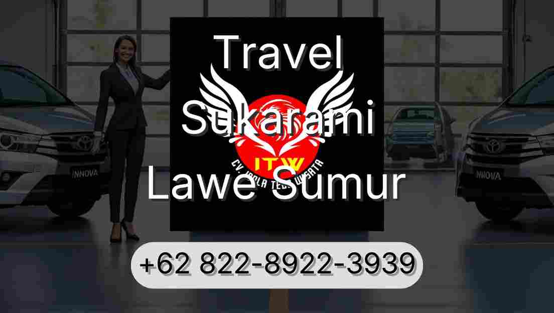 Travel Sukarami Lawe Sumur