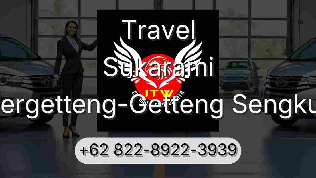 Travel Sukarami Pergetteng-Getteng Sengkut