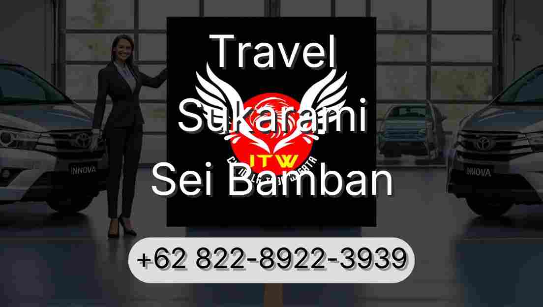 Travel Sukarami Sei Bamban