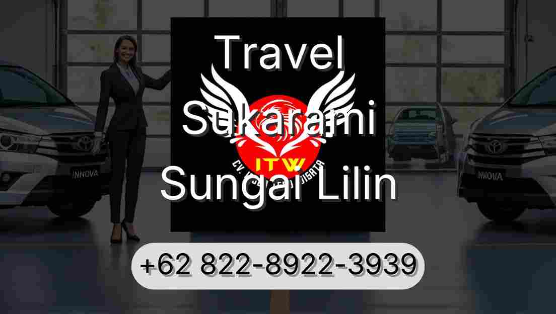 Travel Sukarami Sungai Lilin