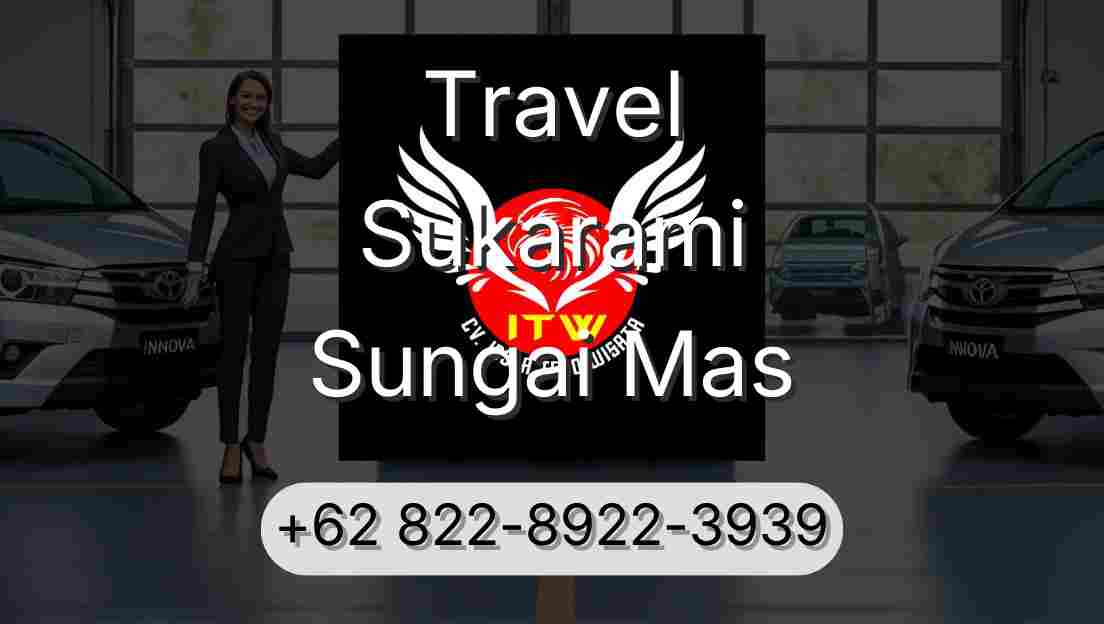 Travel Sukarami Sungai Mas