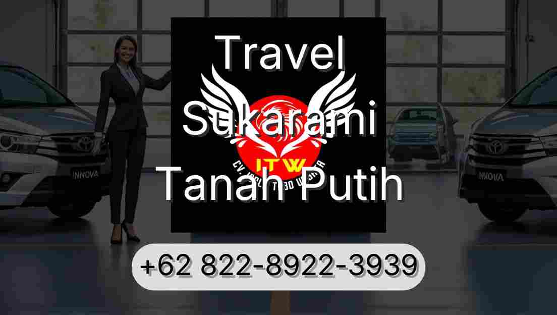 Travel Sukarami Tanah Putih