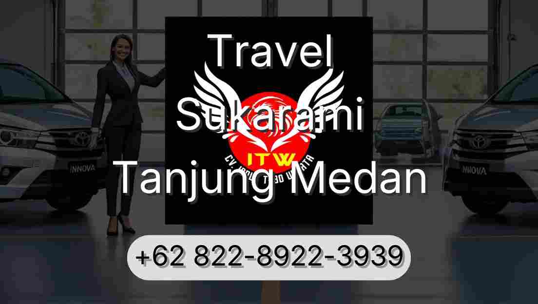 Travel Sukarami Tanjung Medan